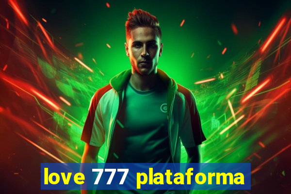 love 777 plataforma